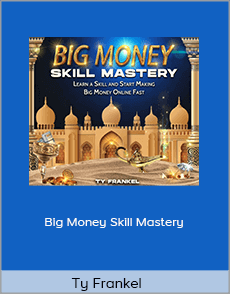 Ty Frankel - Big Money Skill Mastery