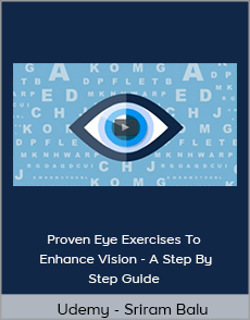 Udemy - Sriram Balu - Proven Eye Exercises To Enhance Vision - A Step By Step Guide