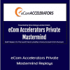 Vince Wang and Jordan Welch - eCom Accelerators Private Mastermind Replays