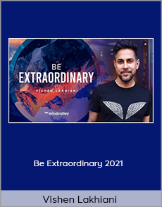 Vishen Lakhiani - Be Extraordinary 2021