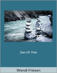 Wendi Friesen – Zen Of Thin