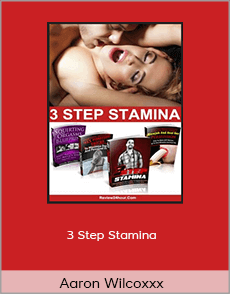 Aaron Wilcoxxx - 3 Step Stamina