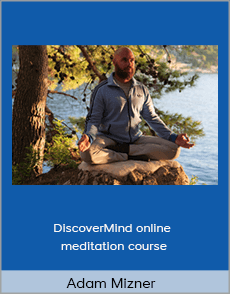 Adam Mizner - DiscoverMind online meditation course