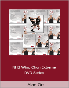 Alan Orr - NHB Wing Chun Extreme DVD Series