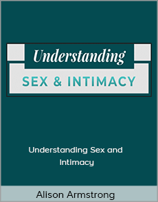 Alison Armstrong - Understanding Sex and Intimacy