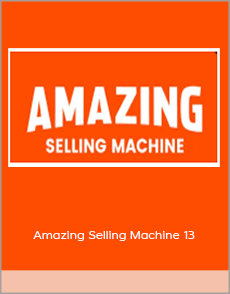 Amazing Selling Machine 13