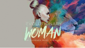 Barbara Marx Hubbard - Evolutionary Woman