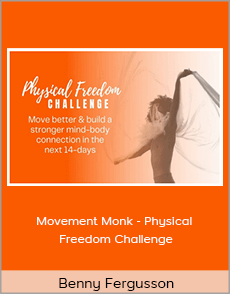 Benny Fergusson - Movement Monk - Physical Freedom Challenge