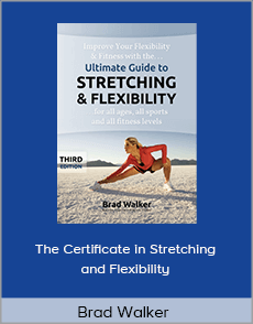 Brad Walker - The Certificate in Stretching and Flexibility