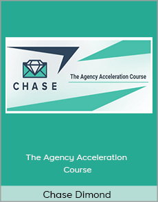 Chase Dimond - The Agency Acceleration Course