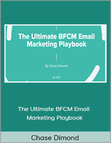 Chase Dimond - The Ultimate BFCM Email Marketing Playbook