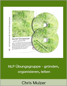 Chris Mulzer - NLP Übungsgruppe - gründen, organisieren, leiten