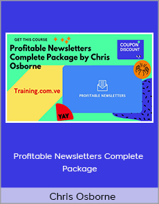 Chris Osborne - Profitable Newsletters Complete Package