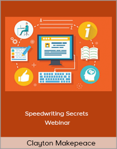 Clayton Makepeace - Speedwriting Secrets Webinar