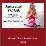 Colleen Saidman Yee - Master Class: Restorative Yoga