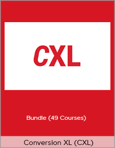 Conversion XL (CXL) - Bundle (49 Courses)