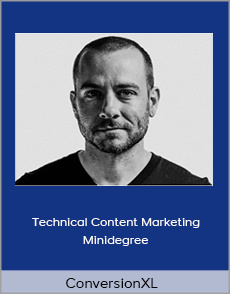 ConversionXL - Technical Content Marketing Minidegree