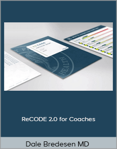 Dale Bredesen MD - ReCODE 2.0 for Coaches