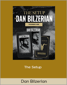 Dan Bilzerian - The Setup