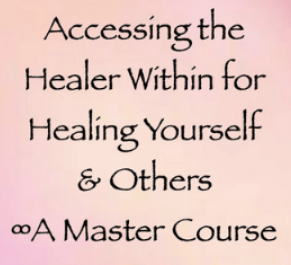 Daniel Scranton - Accessing the Healer Within for Healing Yourself and Others