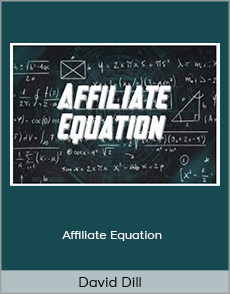 David Dill - Affiliate Equation