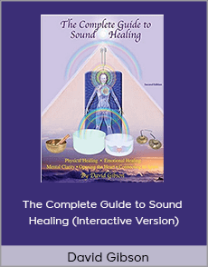 David Gibson - The Complete Guide to Sound Healing (Interactive Version)