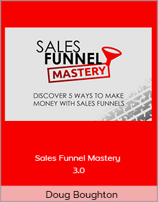 Doug Boughton - Sales Funnel Mastery 3.0