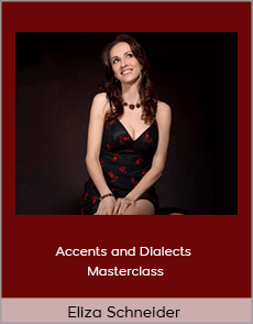 Eliza Schneider - Accents and Dialects Masterclass