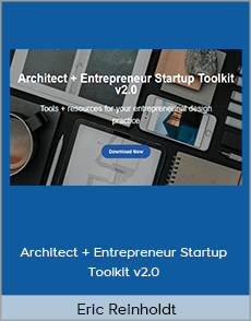 Eric Reinholdt - Architect + Entrepreneur Startup Toolkit v2.0