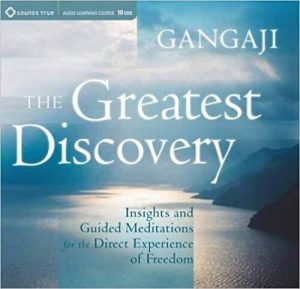 Gangaji - The Greatest Discovery: Insights and Guided Meditations for the Direct Experience of Freedom