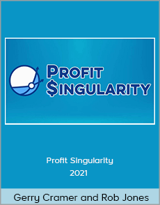 Gerry Cramer and Rob Jones - Profit Singularity 2021