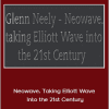 Glenn Neely - Neowave. Taking Elliott Wave into the 21st Century