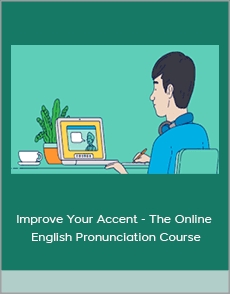 Improve Your Accent - The Online English Pronunciation Course