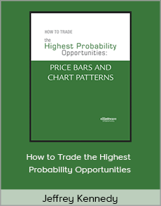 Jeffrey Kennedy - How to Trade the Highest Probability Opportunities