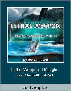 Joe Lampton - Lethal Weapon - Lifestyle and Mentality of AG