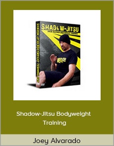 Joey Alvarado - Shadow-Jitsu Bodyweight Training