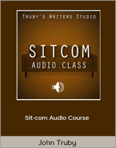 John Truby - Sit-com Audio Course