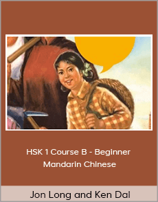 Jon Long and Ken Dai - HSK 1 Course B - Beginner Mandarin Chinese