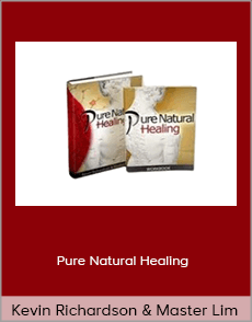 Kevin Richardson and Master Lim - Pure Natural Healing