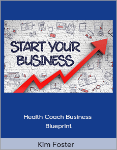 Kim Foster - Health Coach Business Blueprint