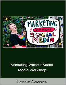 Leonie Dawson - Marketing Without Social Media Workshop