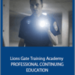 Lions Gate Training Academy - CORE CONTINUING EDUCATION: Observation and Reporting Techniques (4 Credit Hour)