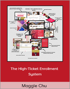 Maggie Chu - The High-Ticket Enrollment System