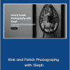 Matt Granger - Kink and Fetish Photography with Steph