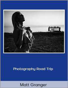 Matt Granger - Photography Road Trip