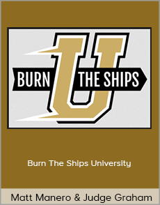 Matt Manero and Judge Graham - Burn The Ships University