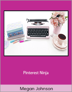 Megan Johnson - Pinterest Ninja