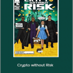 Mike Long - Crypto without Risk