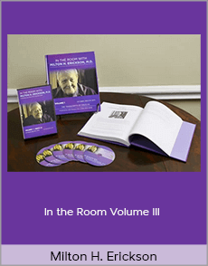 Milton H. Erickson - In the Room Volume III