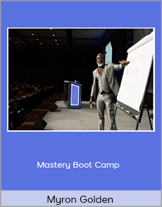 Myron Golden - Mastery Boot Camp